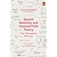 Special Relativity And Classical Field Theory: The Theoretical Minimum (Theoretical Minimum 3)